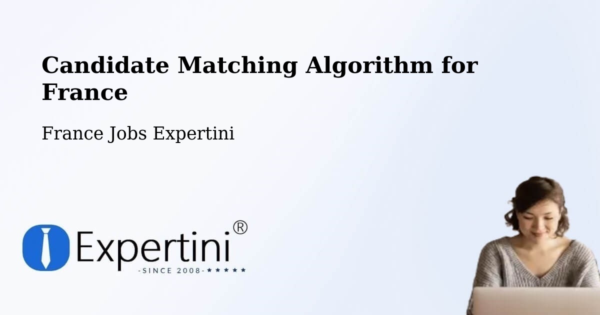 Candidate Matching Algorithm Overview – Évreux - France Jobs Expertini